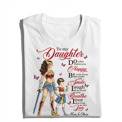 Personalized Mother to My Daughter Warrior Do What Makes You Happy T-Shirt