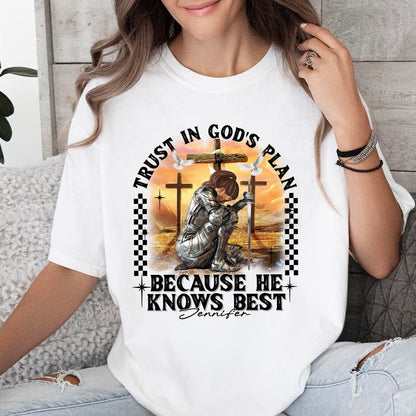 Personalized Warrior of God Trust in God’s Plan Because He Knows Best T-Shirt