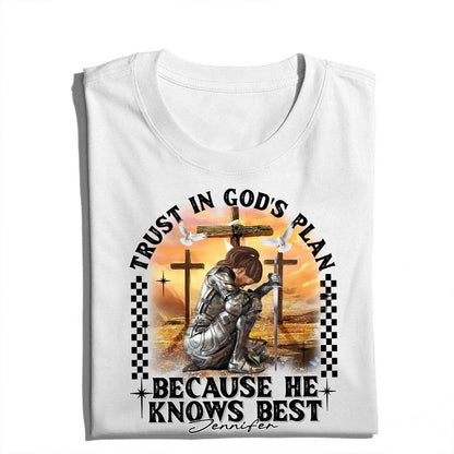 Personalized Warrior of God Trust in God’s Plan Because He Knows Best T-Shirt