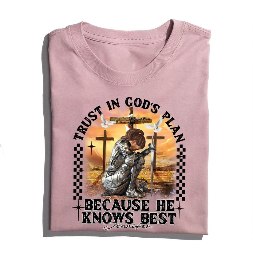 Personalized Warrior of God Trust in God’s Plan Because He Knows Best T-Shirt