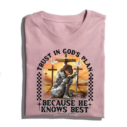 Personalized Warrior of God Trust in God’s Plan Because He Knows Best T-Shirt