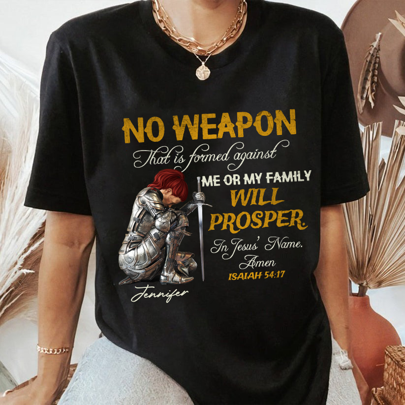 Personalized Woman Warrior of God No Weapon Formed Against Us Shall Prosper Isaiah 54:17 T-Shirt