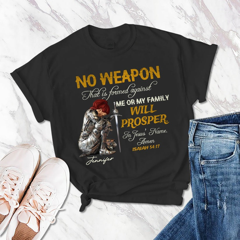 Personalized Woman Warrior of God No Weapon Formed Against Us Shall Prosper Isaiah 54:17 T-Shirt