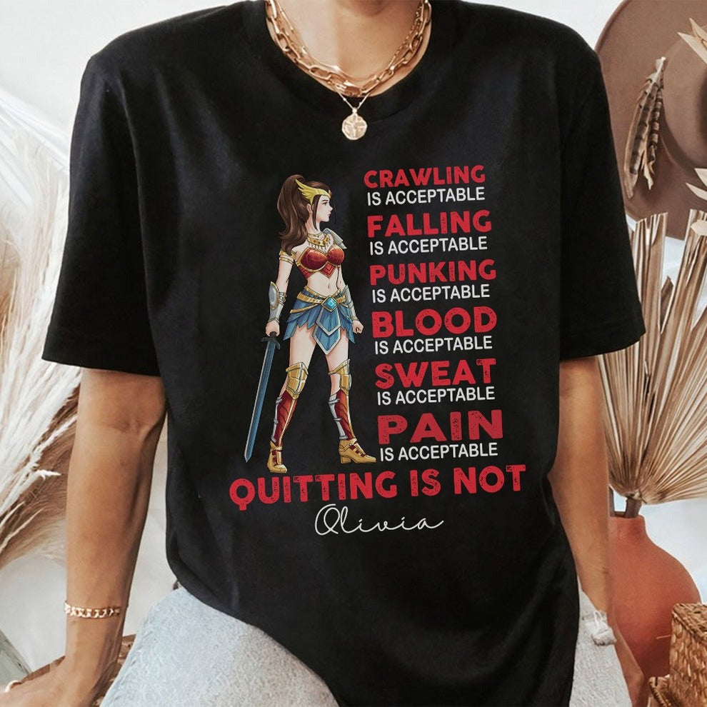 Personalized Wonder Woman Warrior Crawling is Acceptable Falling is Acceptable Quitting is Not T-Shirt