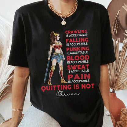 Personalized Wonder Woman Warrior Crawling is Acceptable Falling is Acceptable Quitting is Not T-Shirt