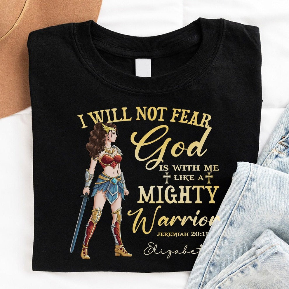 Personalized Wonder Woman Warrior of God I Will Not Fear for God Is with Me Jeremiah 20:11 T-Shirt