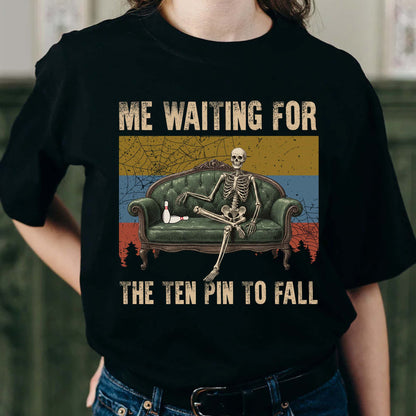 Skeleton Bowling Me Waiting for the Ten Pin to Fall T-Shirt