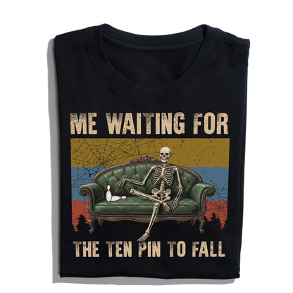 Skeleton Bowling Me Waiting for the Ten Pin to Fall T-Shirt