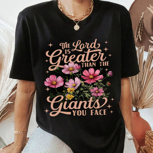 The Lord Is Greater Than The Giants You Face Shirt - Inspirational Christian T-Shirt