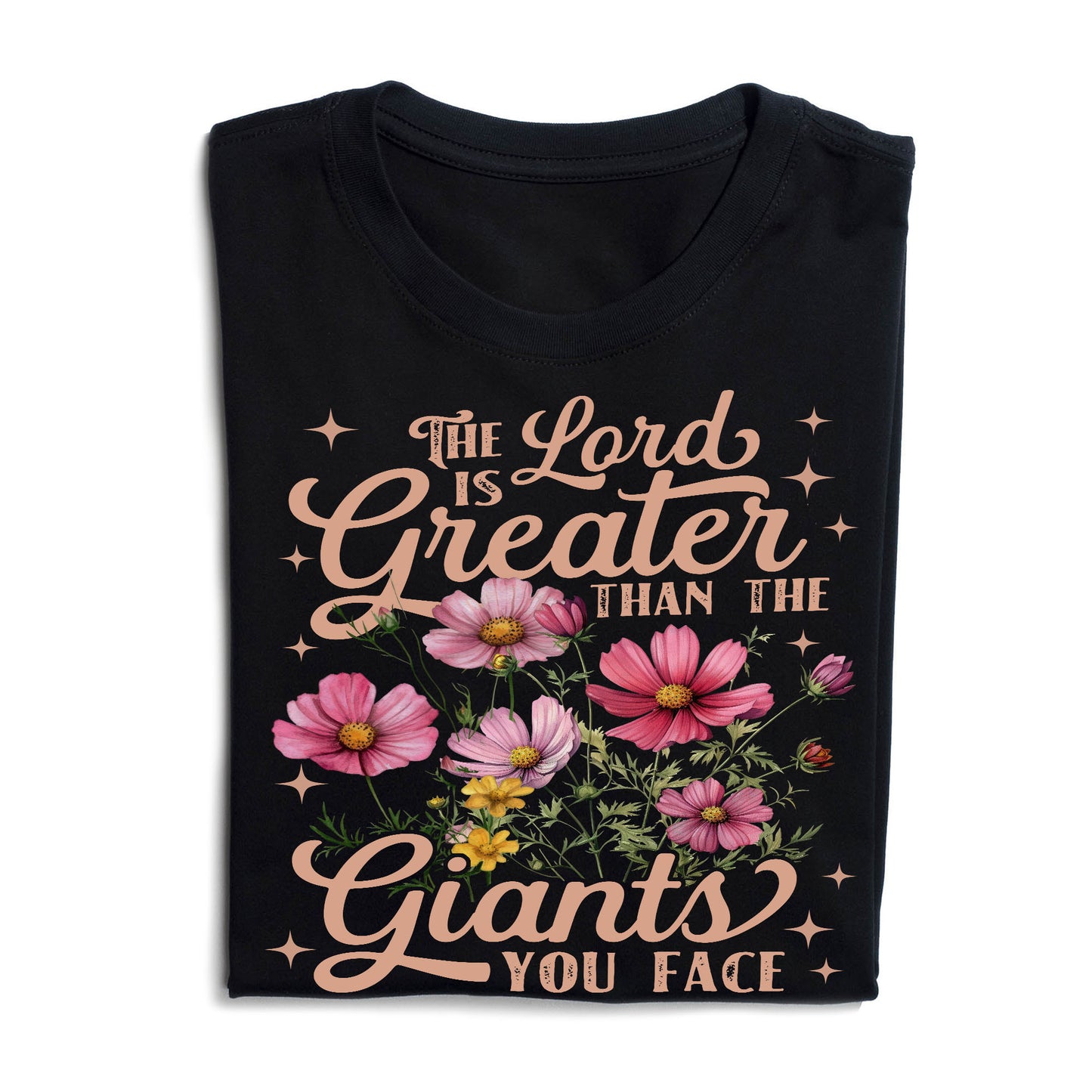 The Lord Is Greater Than The Giants You Face Shirt - Inspirational Christian T-Shirt