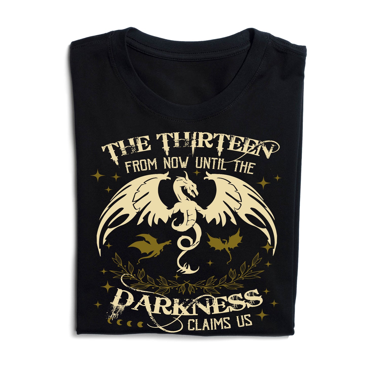 Throne Of Glass The Thirteen From Now Until The Darkness Claims Us T-Shirt