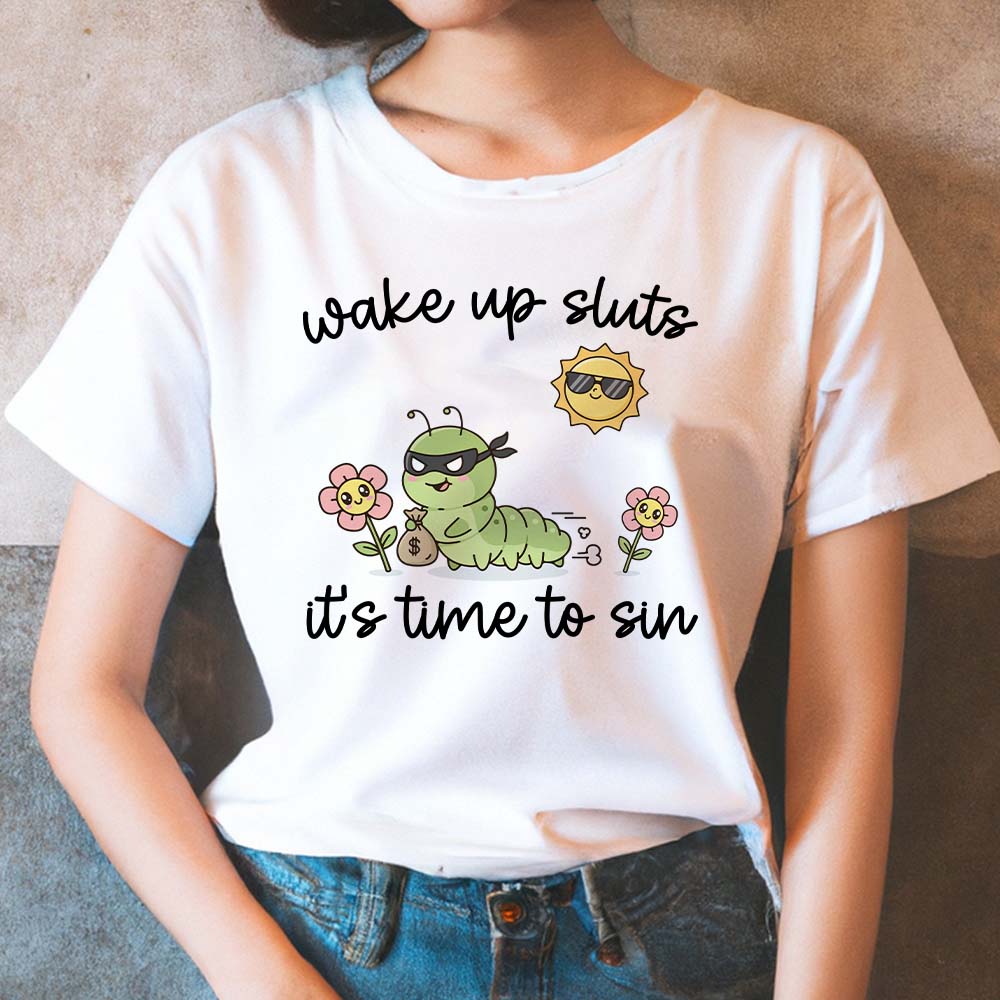 Wake Up Sluts It's Time To Sin T-Shirt