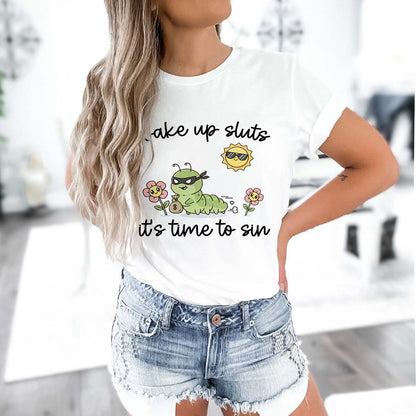 Wake Up Sluts It's Time To Sin T-Shirt