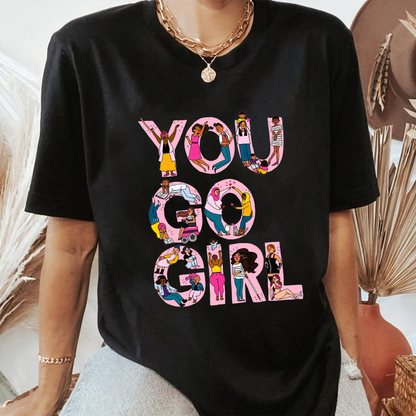 You Go Girl Black Queen T-Shirt