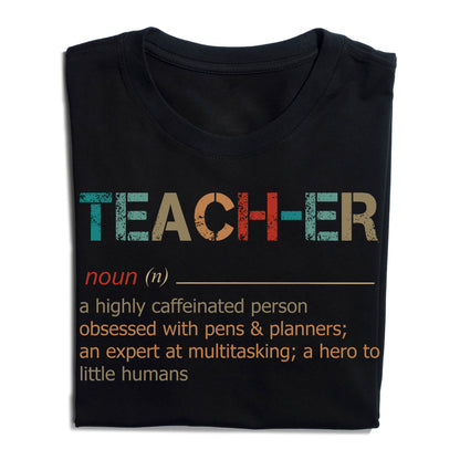 Teacher A Highly Caffeinated Person Obsessed With Pens And Planners An Expert At Multitasking T-Shirt