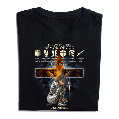 Personalized Woman Warrior of God Put On The Full Armor of God Ephesians 6:10 Christian T-Shirt